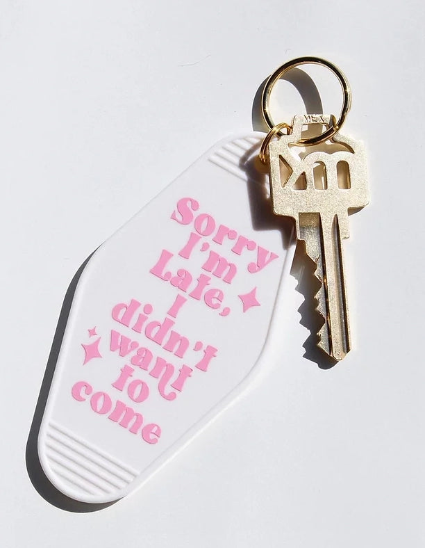 Sorry I'm Late Keychain